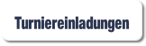 Turniereinladungen.